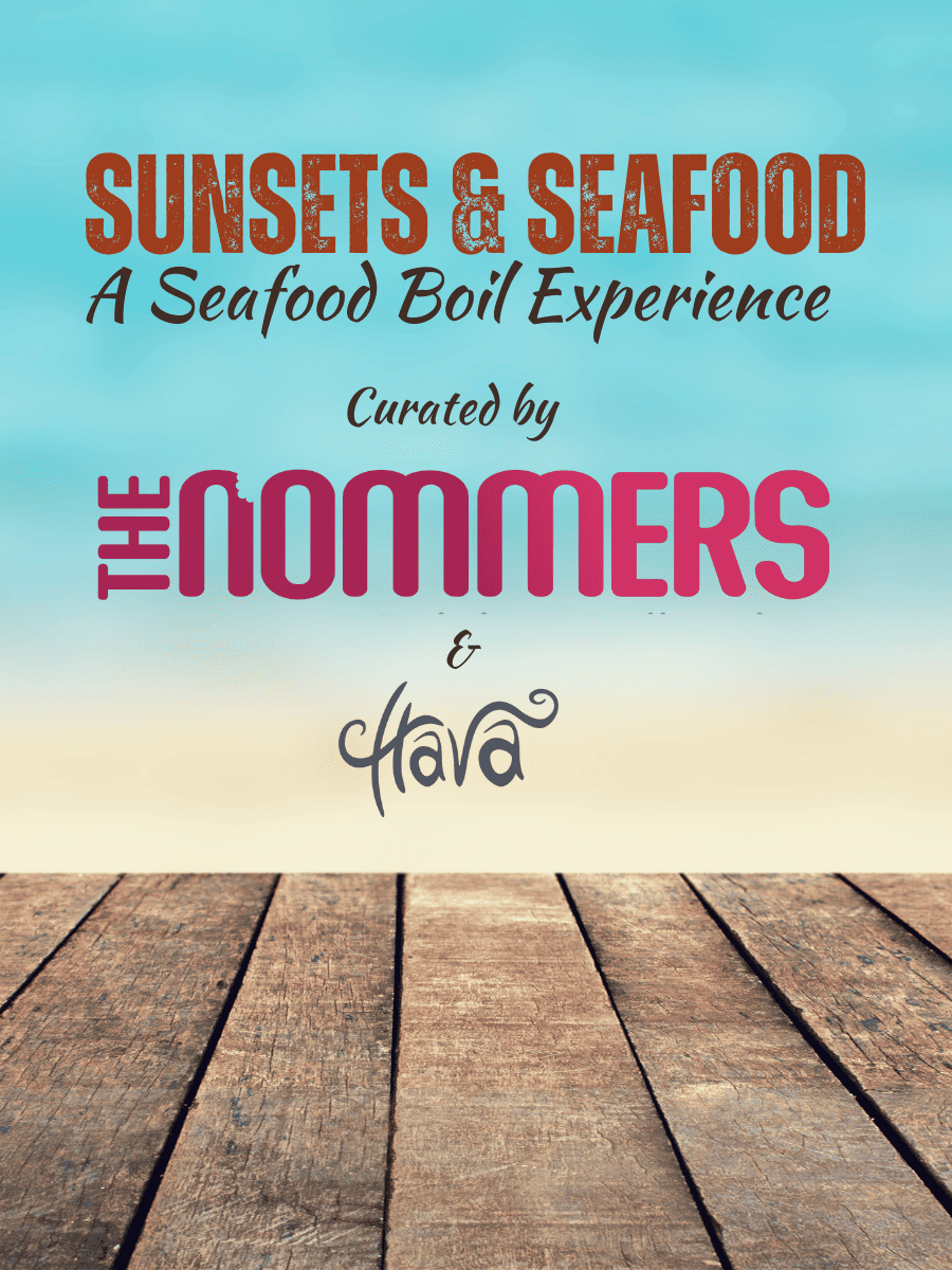 A Seafood Boil Experience curated by The Nommers X Hava